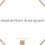 Made in Italy: sì, ma quale?